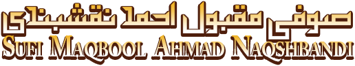 Sufi Maqbool Ahmad Naqshbandi